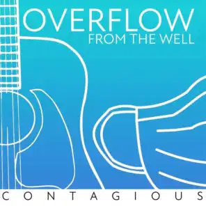 Overflow from the Well