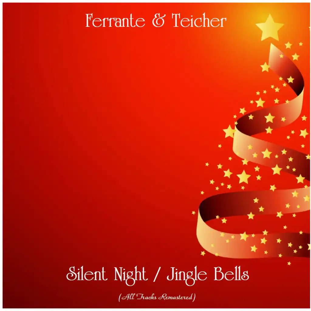 Silent Night / Jingle Bells (All Tracks Remastered)