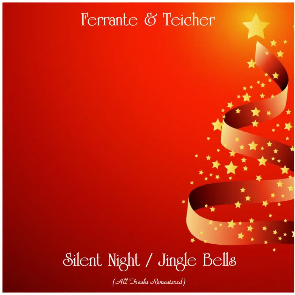 Silent Night / Jingle Bells (All Tracks Remastered)