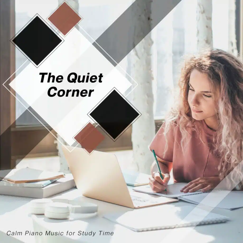 The Quiet Corner - Calm Piano Music For Study Time