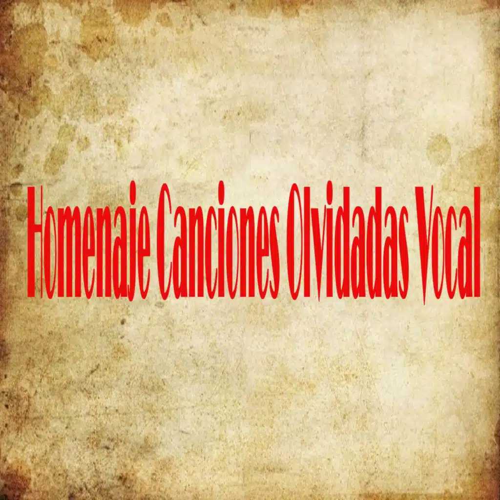 Homenaje Canciones Olvidadas Vocal