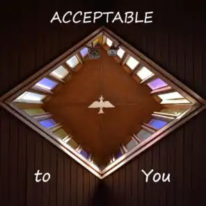 Acceptable to You