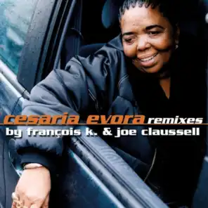 Cesaria Evora Remixes By François K. & Joe Claussell (feat. Francois K.)