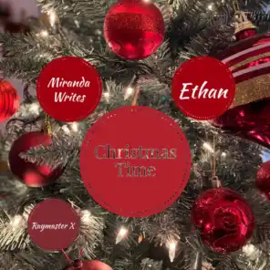 Christmas Time (feat. Ethan & Raymaster X)