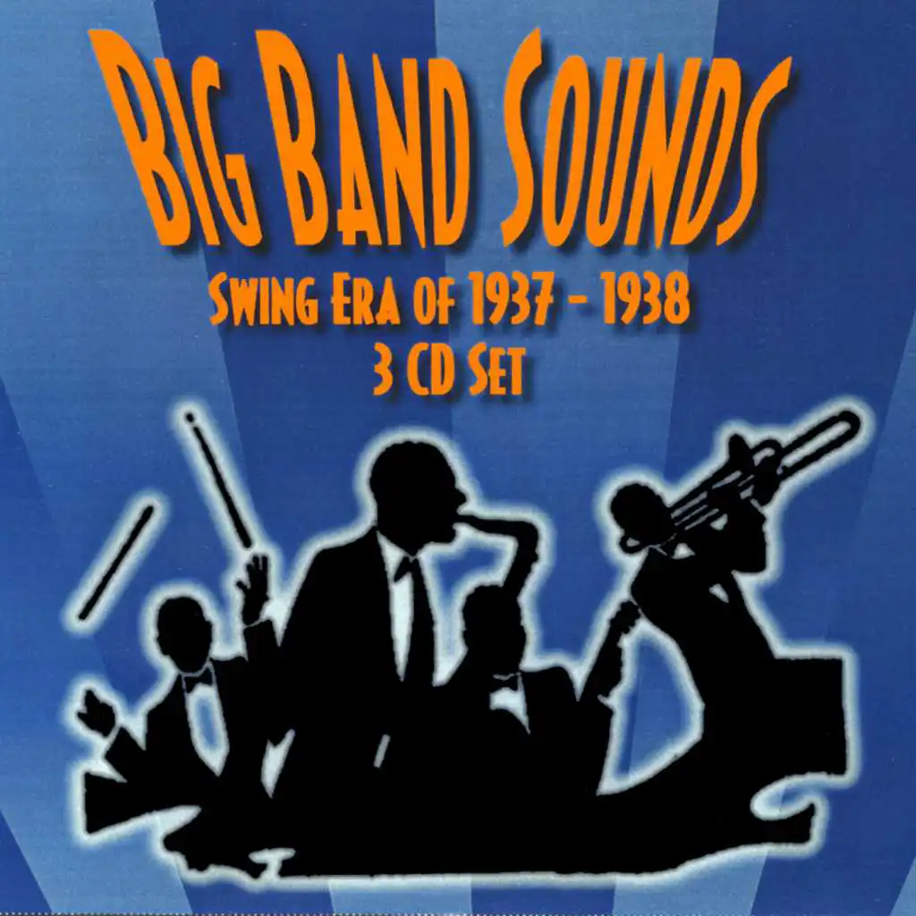 Big Band Sounds - Swing Era 1937-1938- 3CD Set