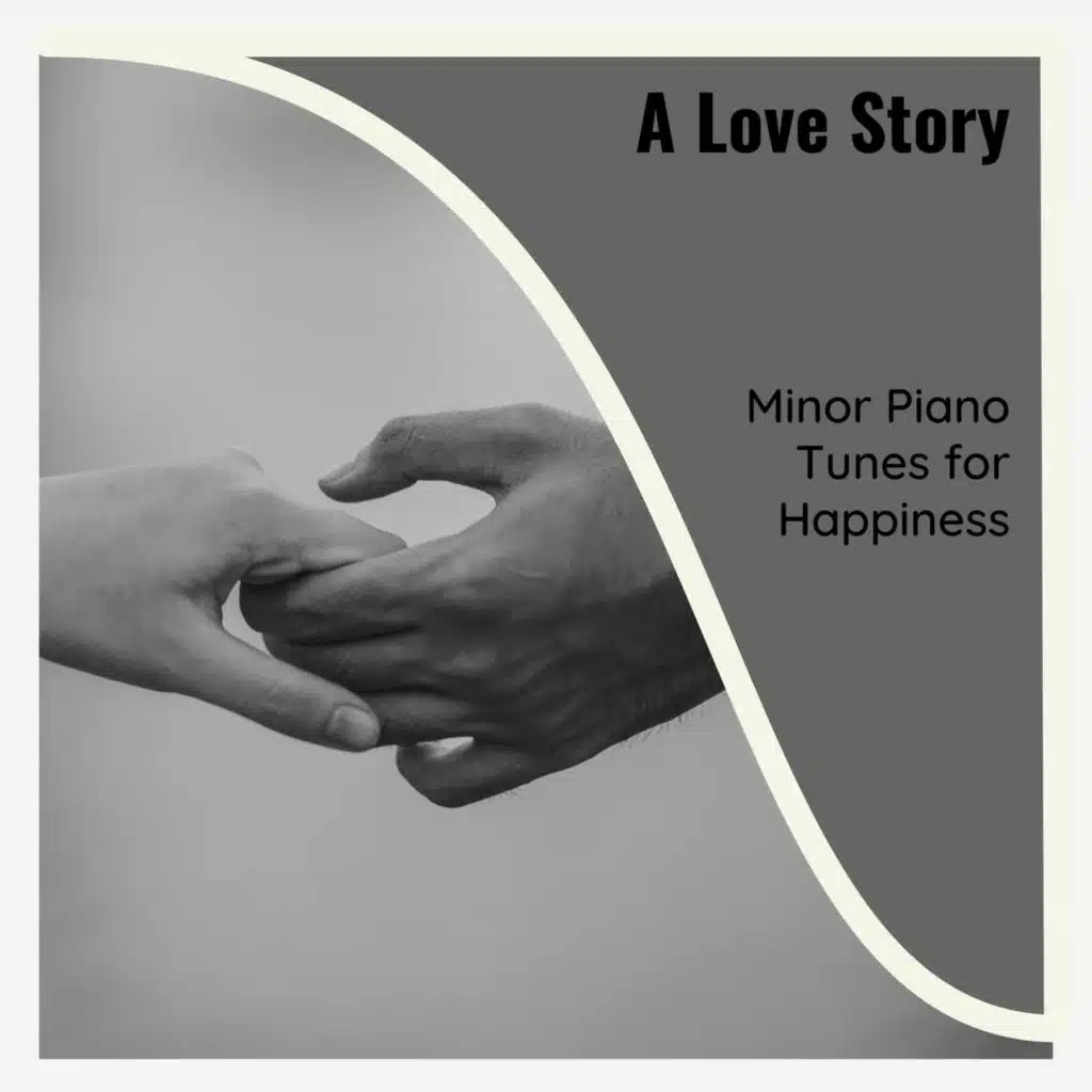 A Love Story - Minor Piano Tunes For Happiness