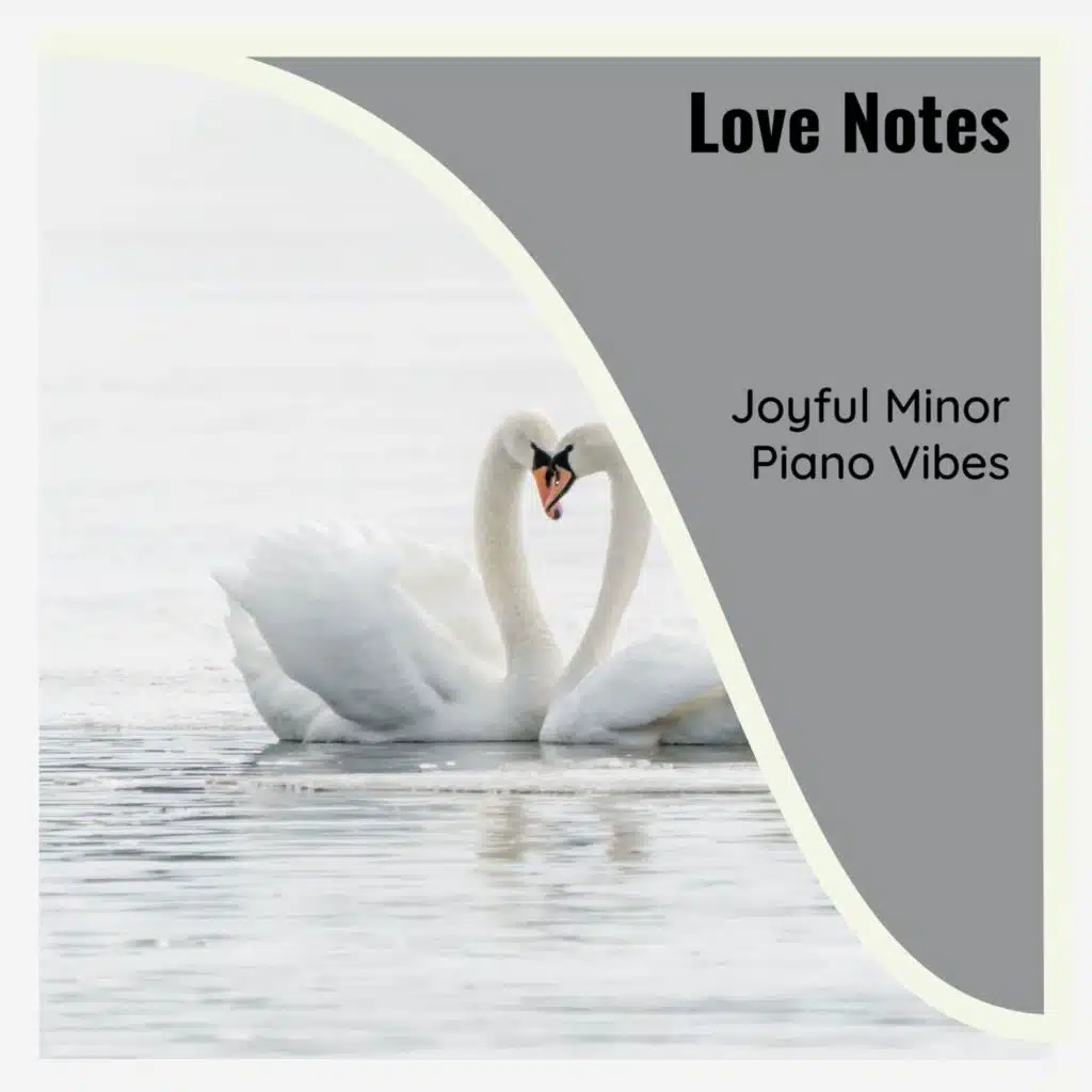 Love Notes - Joyful Minor Piano Vibes