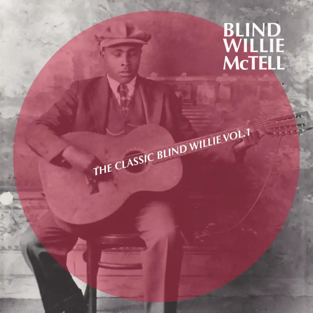 The Classic Blind Willie, Vol. 1