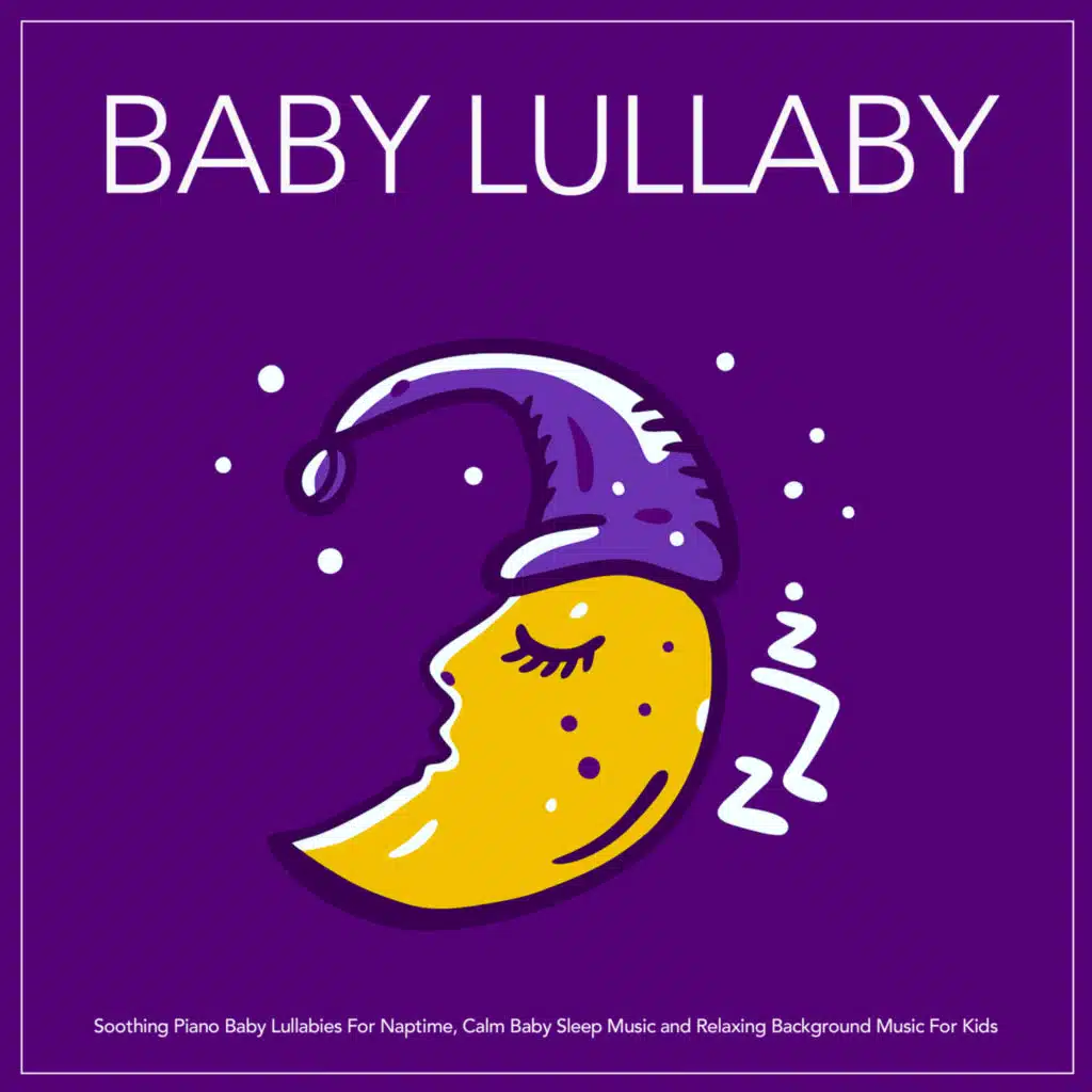 Baby Lullabies For Sleeping Through The Night