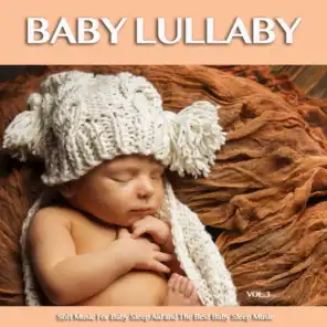 Baby Lullaby: Soft Music For Baby Sleep Aid and The Best Baby Sleep Music, Vol. 3
