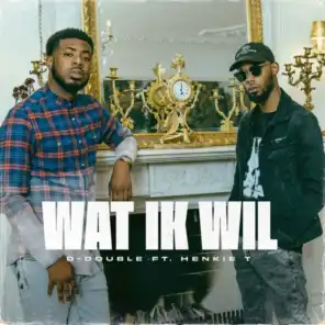 Wat Ik Wil (feat. Henkie T)
