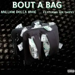 Bout a Bag (feat. Mr Swipey)