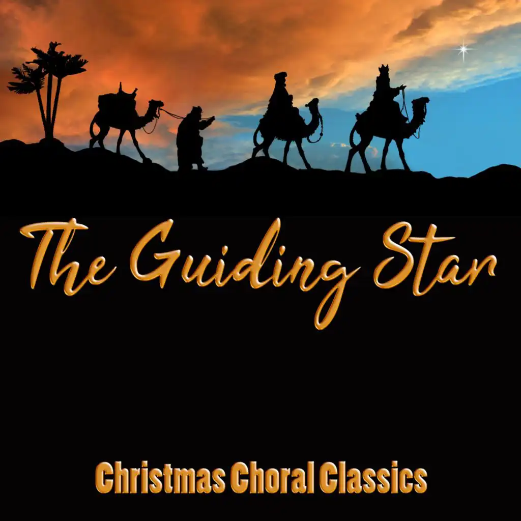 The Guiding Star - Christmas Choral Classics