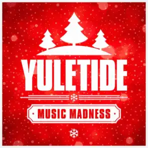 Yuletide Music Madness