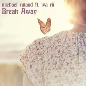 Break Away (feat. Iva Rii)