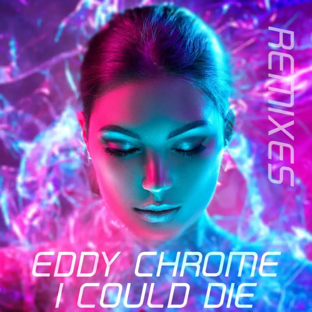 I Could Die (90S Eurodance Remix)