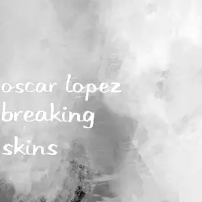 Breaking Skins