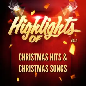 Highlights of Christmas Hits & Christmas Songs, Vol. 1