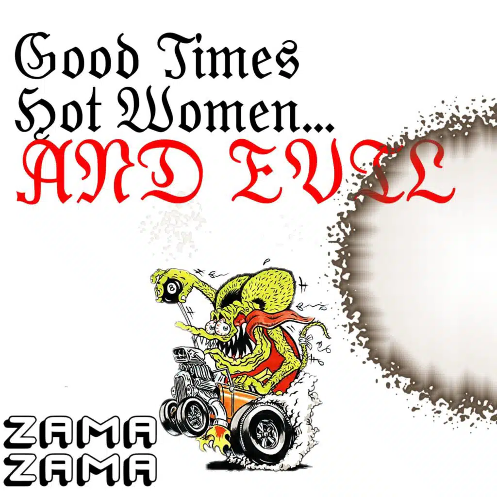 Good Times, Hot Women... And Evil