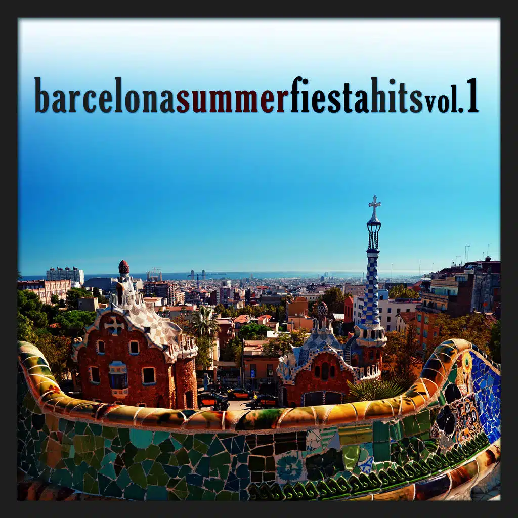 Barcelona Summer Fiesta Hits Vol. 1