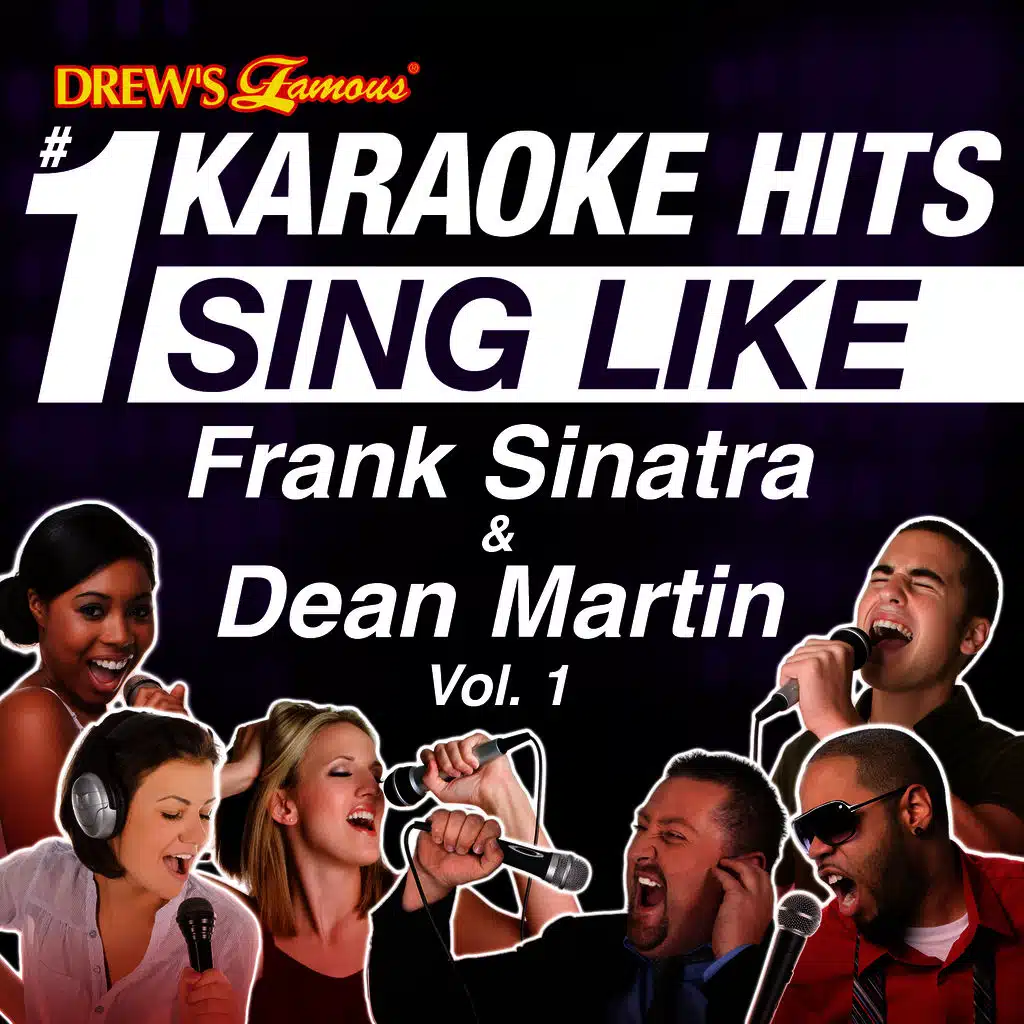 Drew's Famous #1 Karaoke Hits: Sing Like Frank Sinatra & Dean Martin Vol. 1