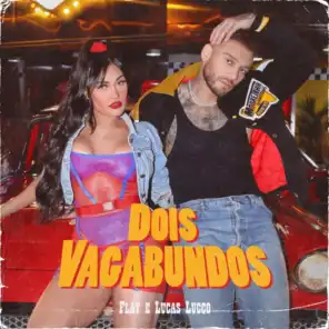 Dois Vagabundos (feat. Lucas Lucco)