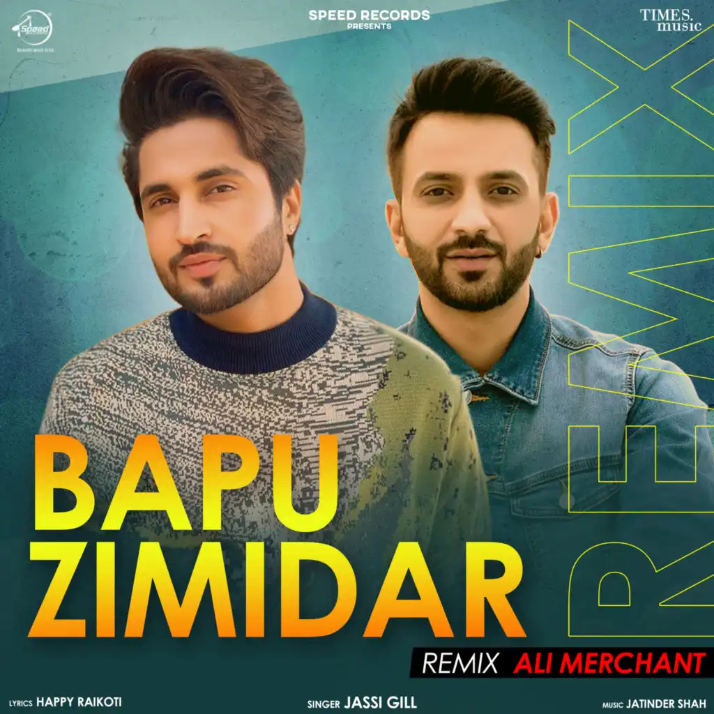 Bapu Zimidar (Ali Merchant Remix)