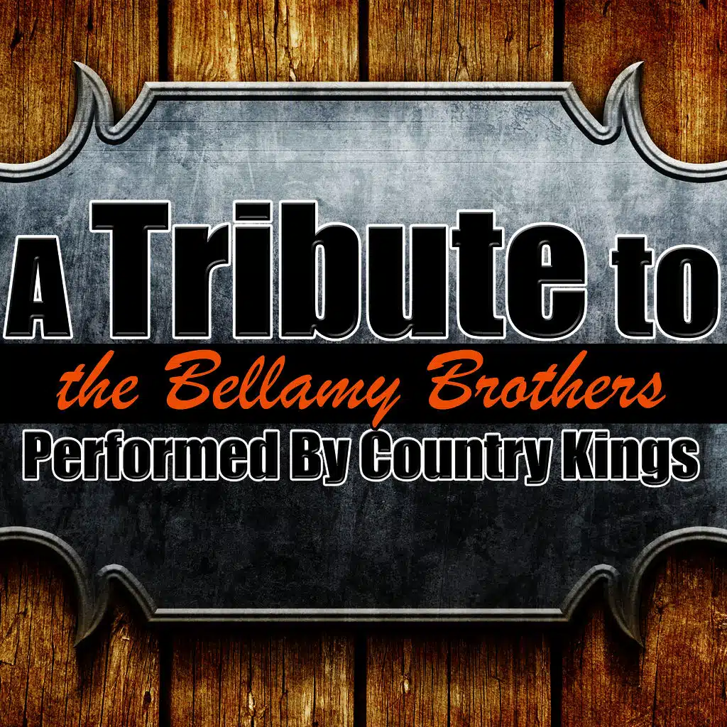 A Tribute to the Bellamy Brothers