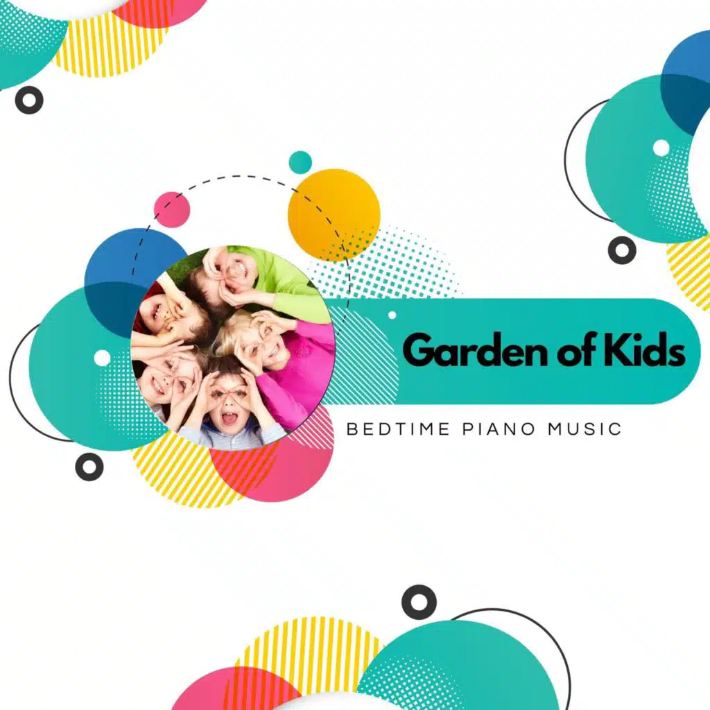 Garden Of Kids - Bedtime Piano Music