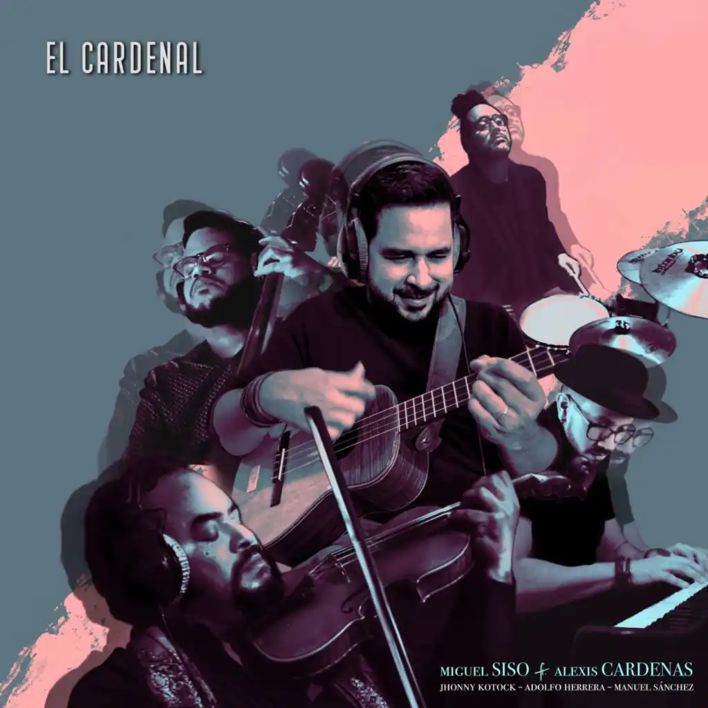 El Cardenal (feat. Alexis Cardenas, Jhonny Kotock, Adolfo Herrera & Manuel Sánchez) [feat. Alexis Cárdenas & Manuel Sanchez]