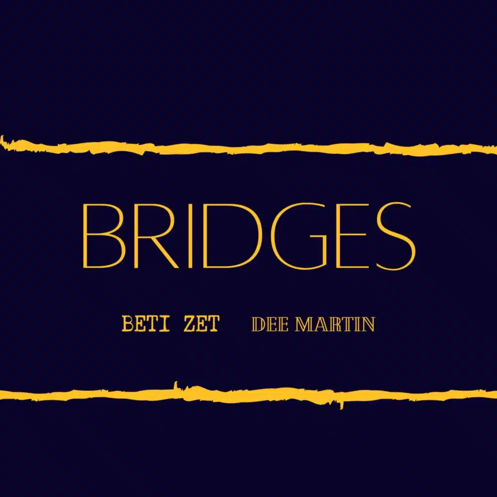 Bridges (feat. Dee Martin)