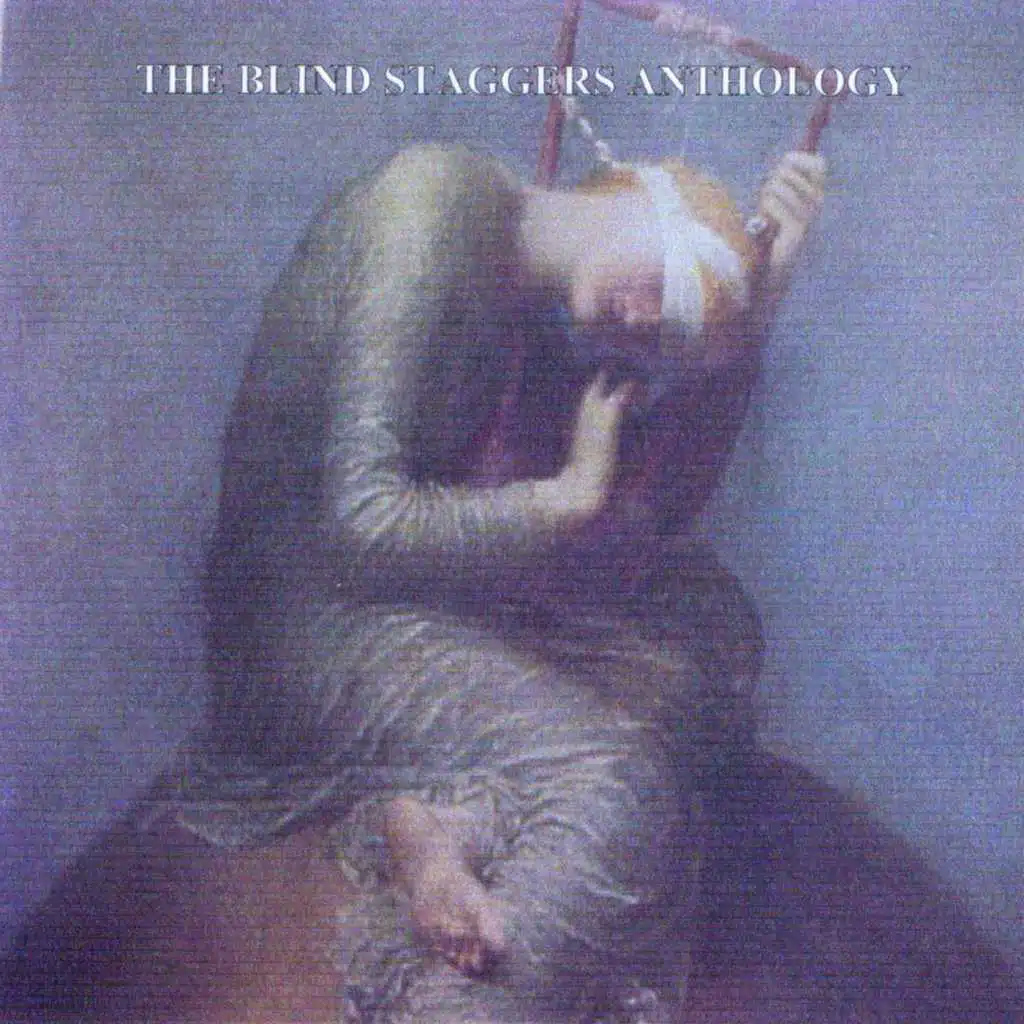 The Blind Staggers Anthology
