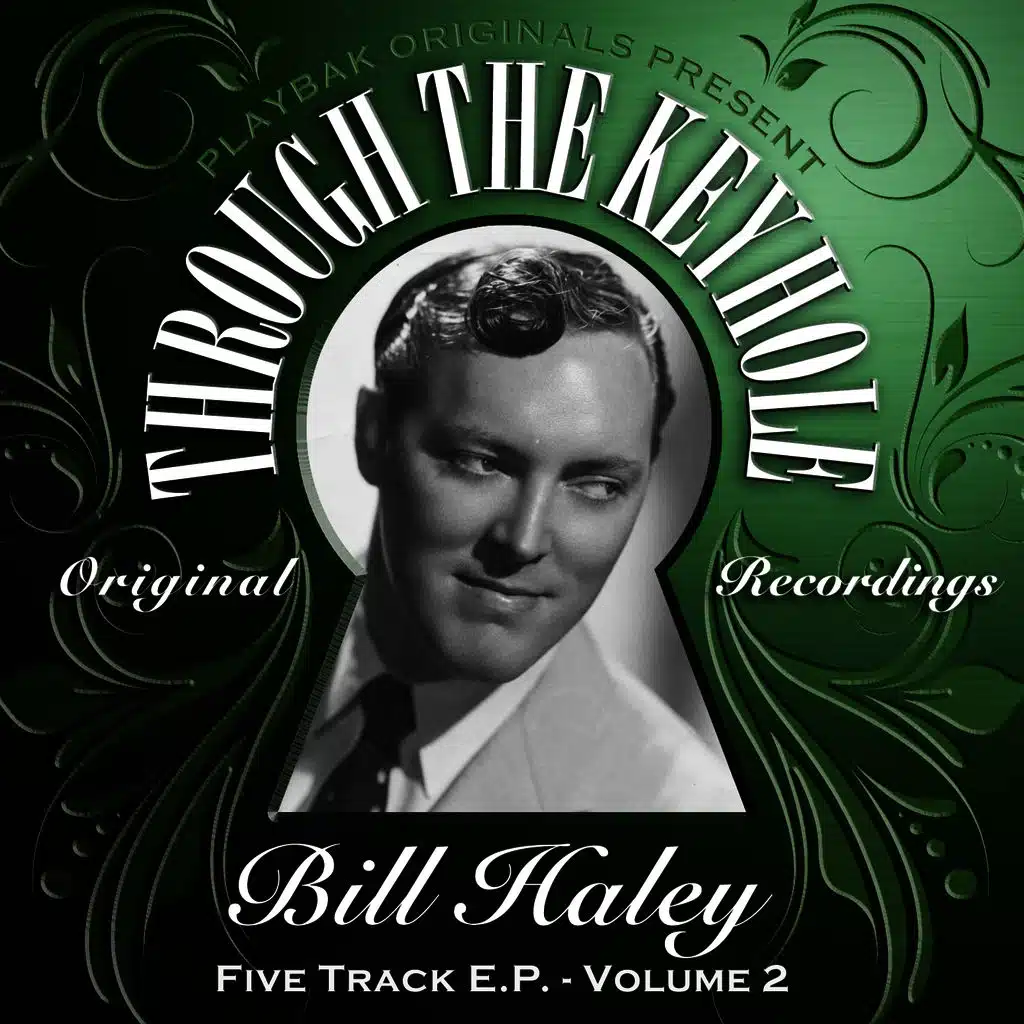Playbak Originals Present - Through the Keyhole - Bill Haley, Vol. 02