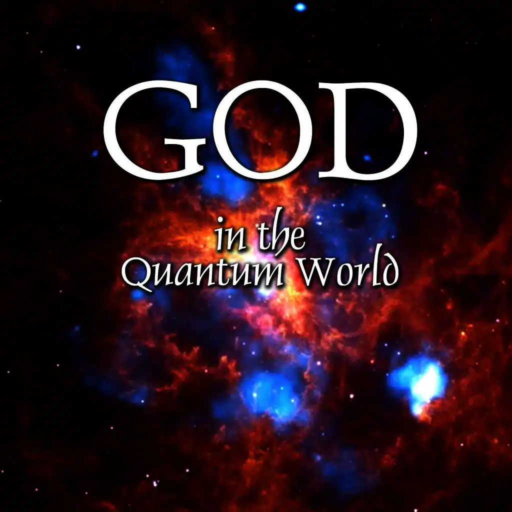 God in the Quantum World