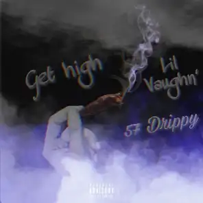 Get High (feat. 57 Drippy)