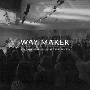 Way Maker (Live at Fearless 271)