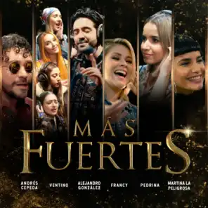 Más Fuertes (feat. Andrés Cepeda, Francy, Pedrina & Martina La Peligrosa)