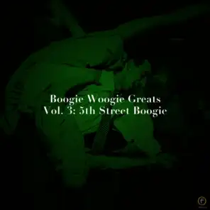 Boogie Woogie Greats, Vol. 3: 5th Street Boogie