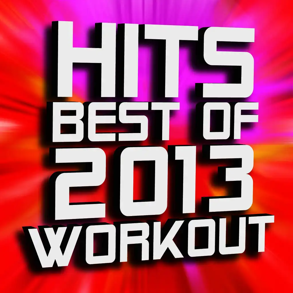 Hits - Best of 2013 Workout