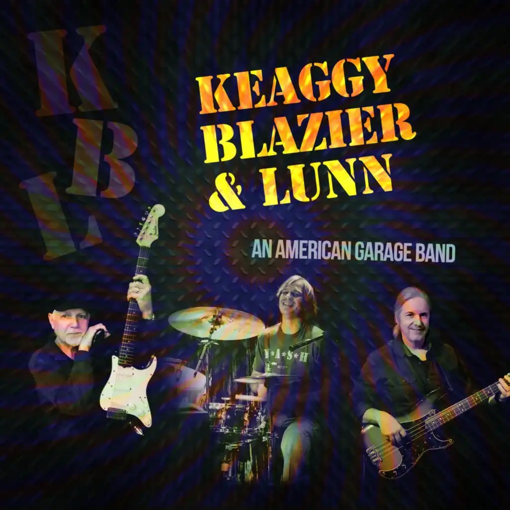 Keaggy, Blazier & Lunn (An American Garage Band)