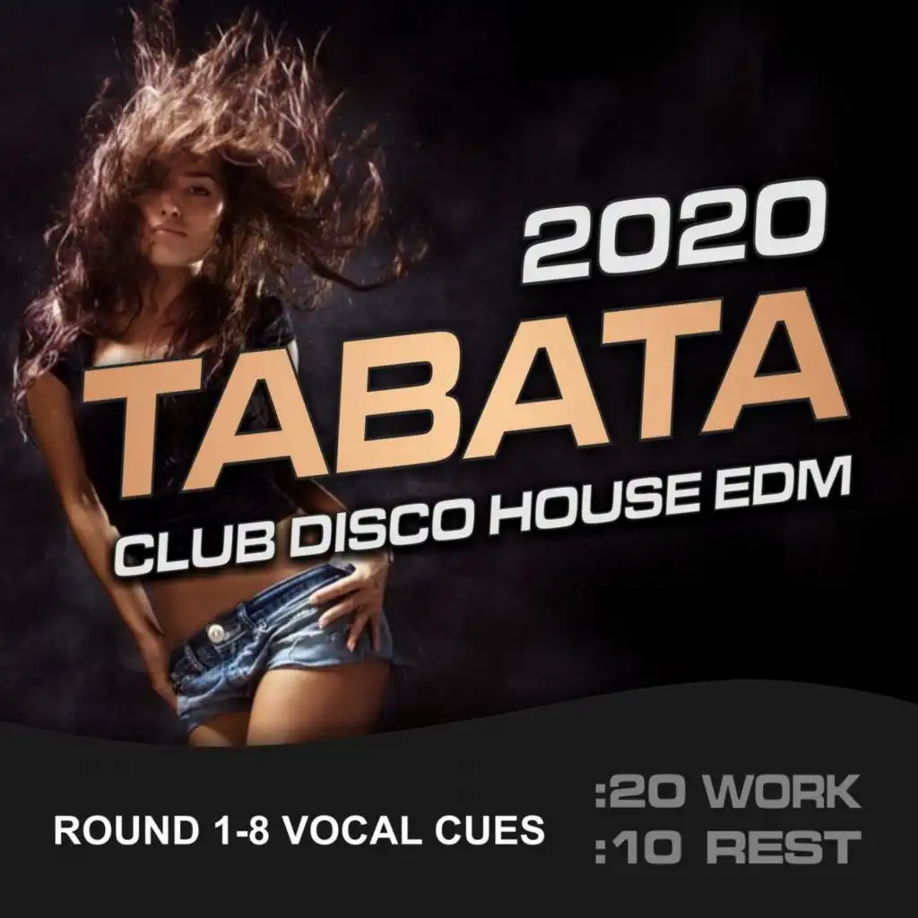 2020 Tabata Club Disco House (20/10 Round 1-8 Vocal Cues) (feat. Tabata Music & MickeyMar)