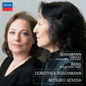 Schumann: Liederkreis; Frauenliebe und Leben; Berg: Sieben frühe Lieder