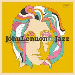 John Lennon in Jazz (A Jazz Tribute to John Lennon)