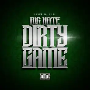 Dirty Game (feat. Big Nate (Alkendria))