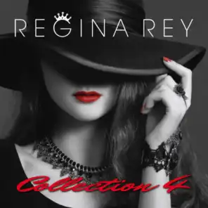 Regina Rey, Collection 4