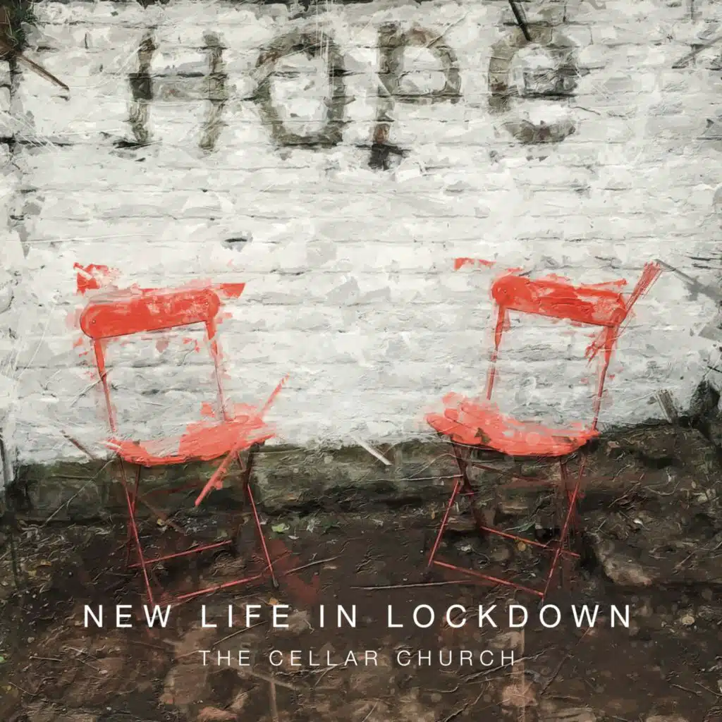 New Life in Lockdown (Hope)