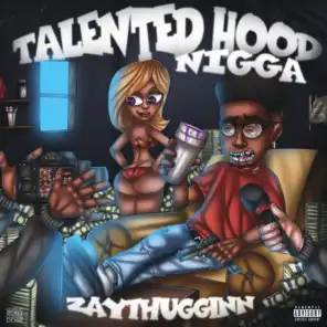 Talented Hood Nigga