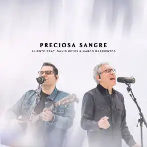 Preciosa Sangre (En Vivo) [feat. David Reyes & Marco Barrientos]