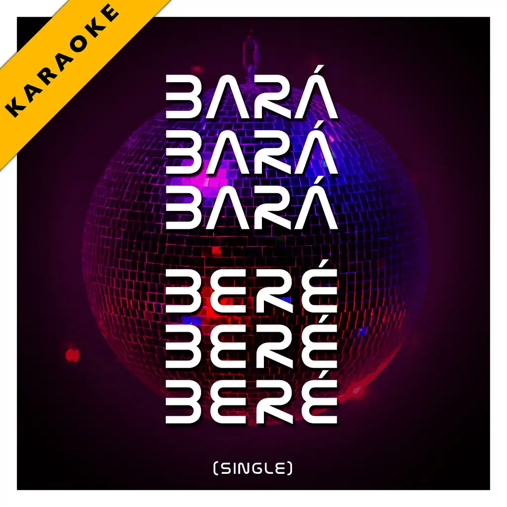 Bara Bara Bara Bere Bere Bere (Karaoke Version) - Single