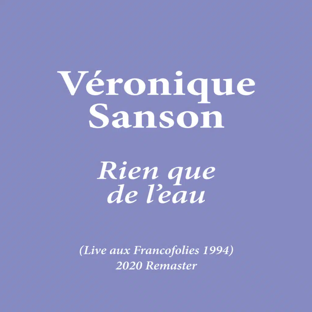 Rien que de l'eau (Live aux Francofolies 1994) [2020 Remaster]